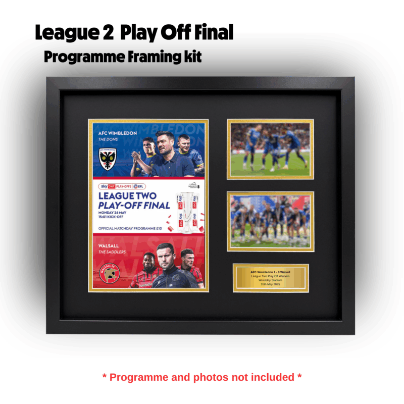 AFC Wimbledon 2025 League 2 Play Off Winners Programme Framing Kit